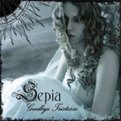 Sepia : Goodbye Tristesse